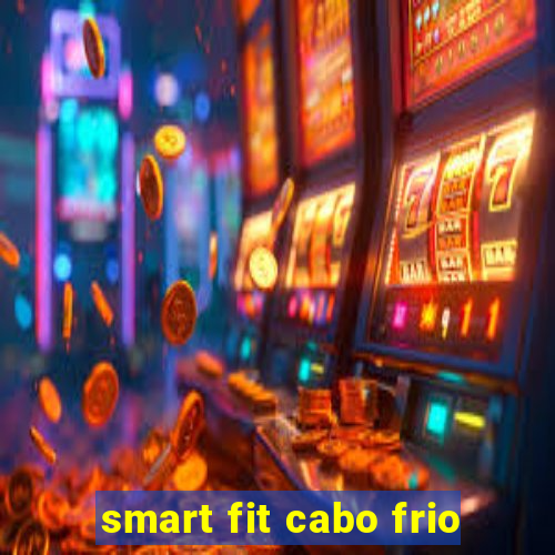 smart fit cabo frio